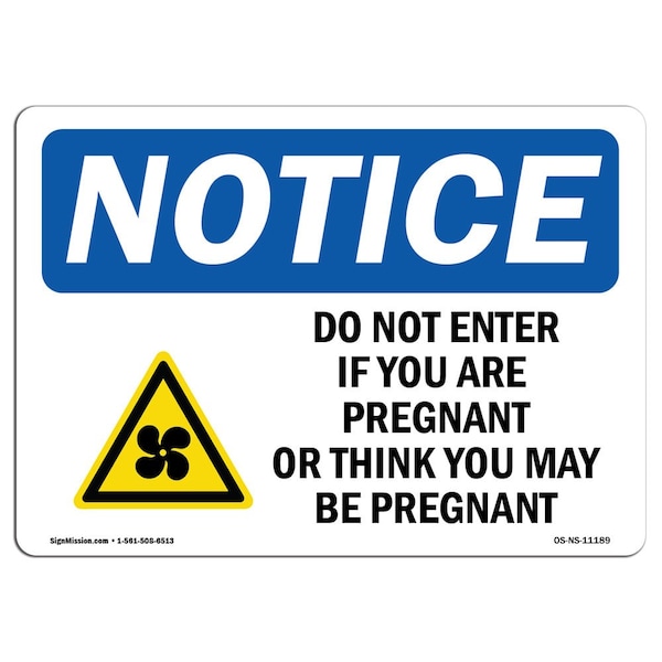 Signmission OSHA Notice Sign, 7" Height, 10" Width, Do Not Enter If You Are Pregnant Sign With Symbol, Landscape OS-NS-D-710-L-11189 - main